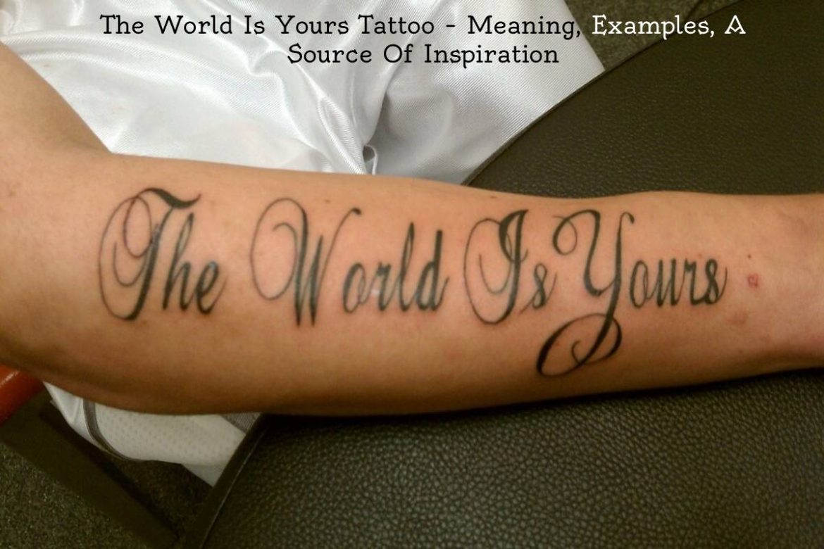 The World Is Yours Tattoo
