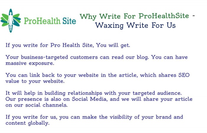 Waxing Write For Us - Why Write For Pro Health Site