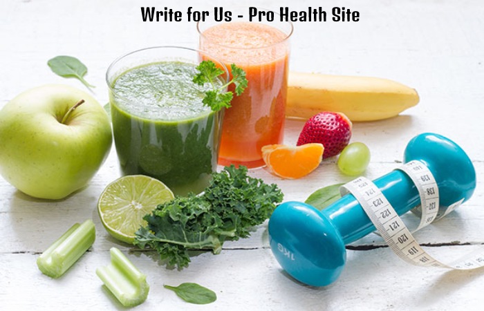 Write For Us - Pro Health Site 