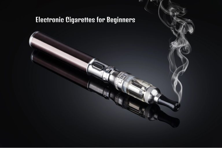 Electronic Cigarettes for Beginners