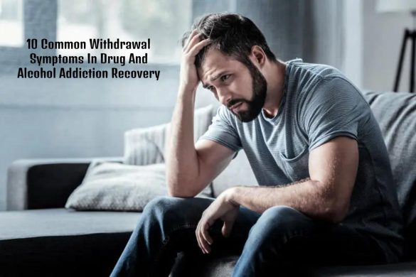Symptoms In Drug & Alcohol Addiction Recovery