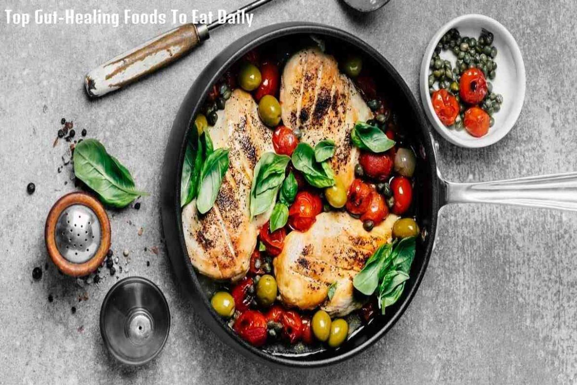 Top Gut-Healing Foods To Eat Daily