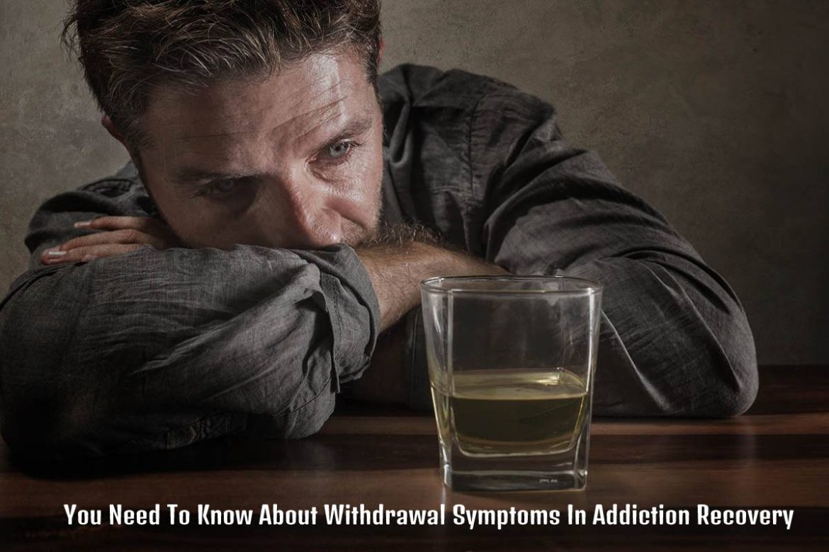 Withdrawal Symptoms In Addiction Recovery