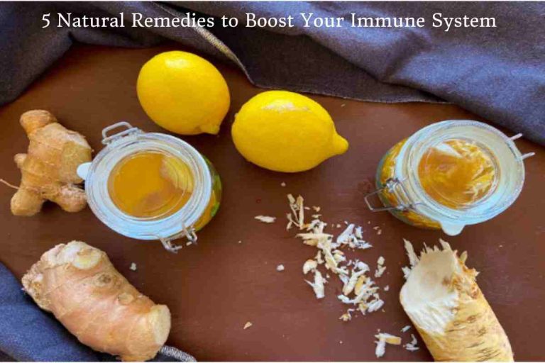 5 Natural Remedies to Boost Your Immune System