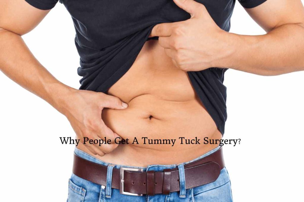 Why People Get A Tummy Tuck Surgery_