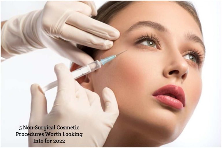 5 Non-Surgical Cosmetic Procedures Worth Looking Into for 2022