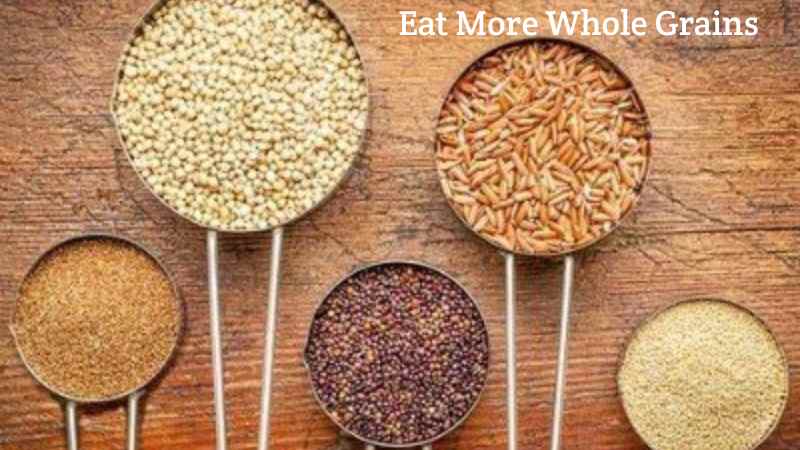 Eat More Whole Grains
