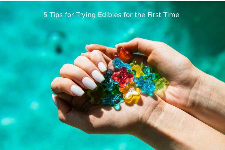 5 Tips for Trying Edibles for the First Time