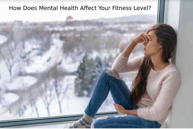 Mental Health Affect Your Fitness Level