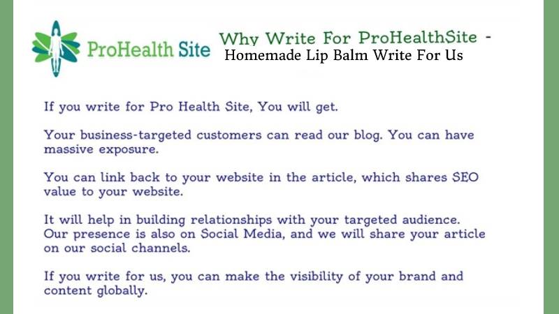 Why Write for ProHealthSite_ – Homemade Lip Balm Write For Us