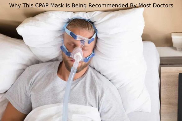 CPAP Mask Is Being Recommended By Most Doctors