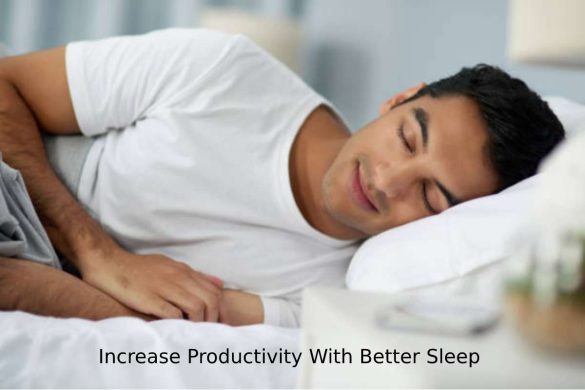 How to Increase Productivity with Better Sleep_