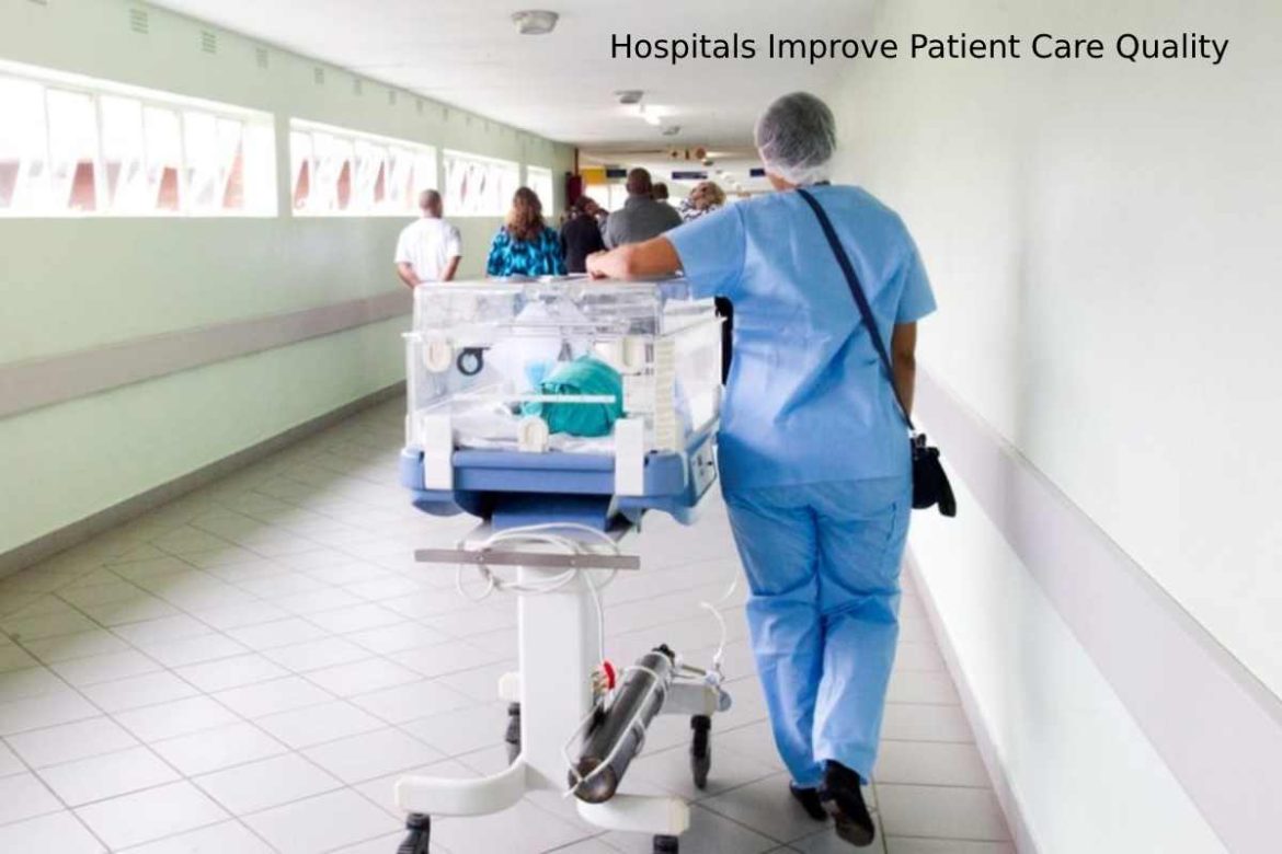 Hospitals Improve Patient Care Quality