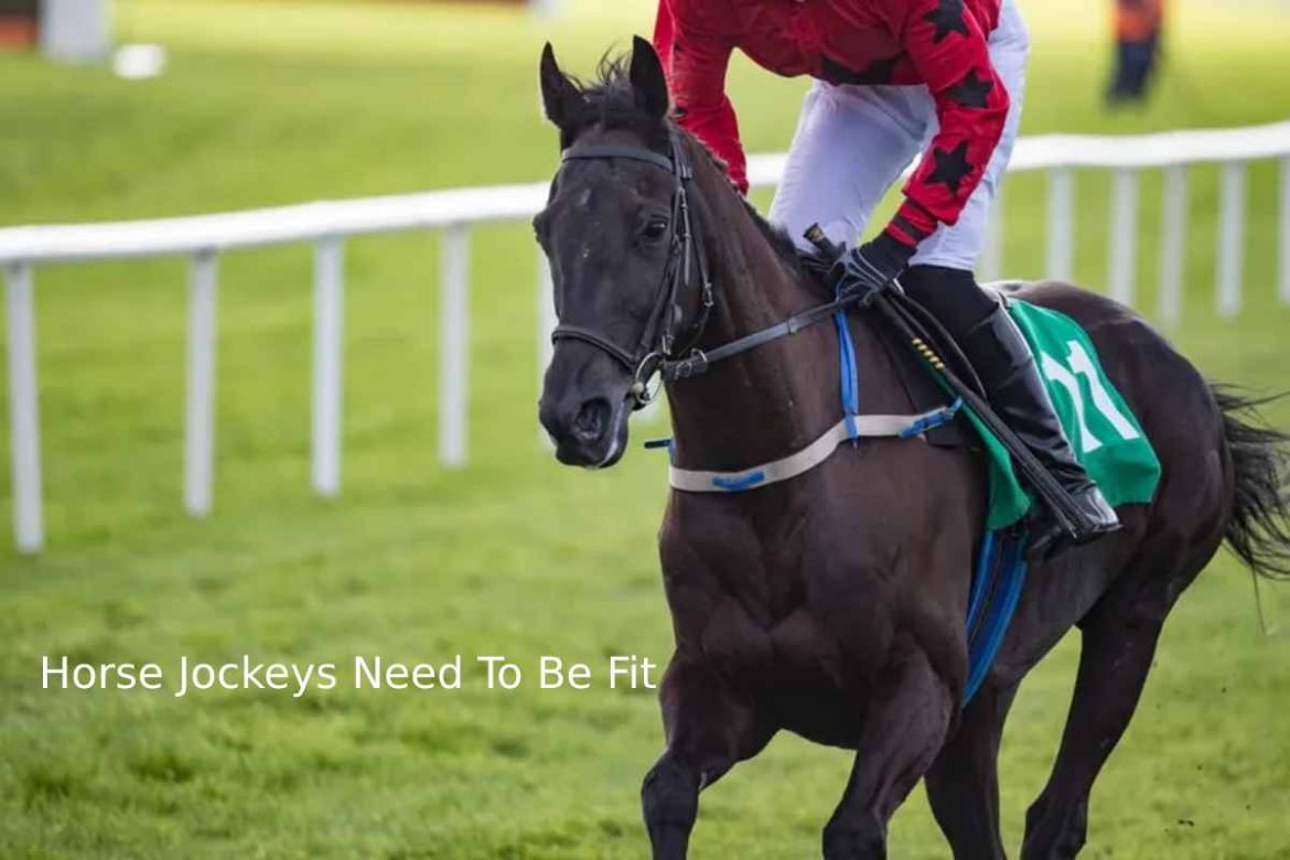 New Project Horse Jockeys Need To Be Fit