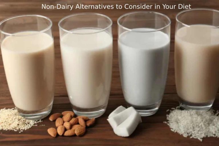 Non-Dairy Alternatives to Consider in Your Diet