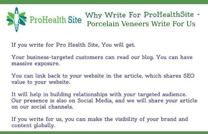 Porcelain Veneers Write For Us 