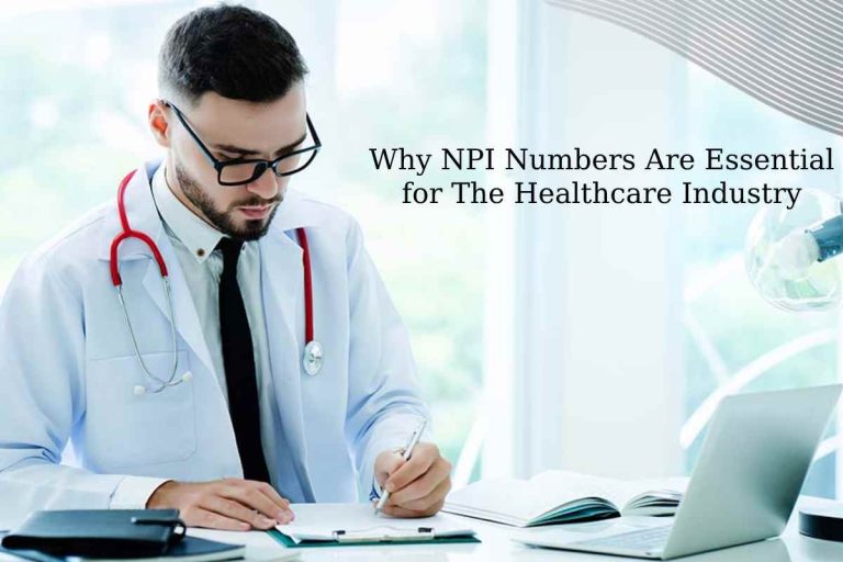 Why NPI Numbers Are Essential for The Healthcare Industry