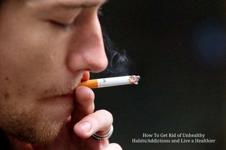 How To Get Rid of Unhealthy Habits_Addictions and Live a Healthier Lifestyle