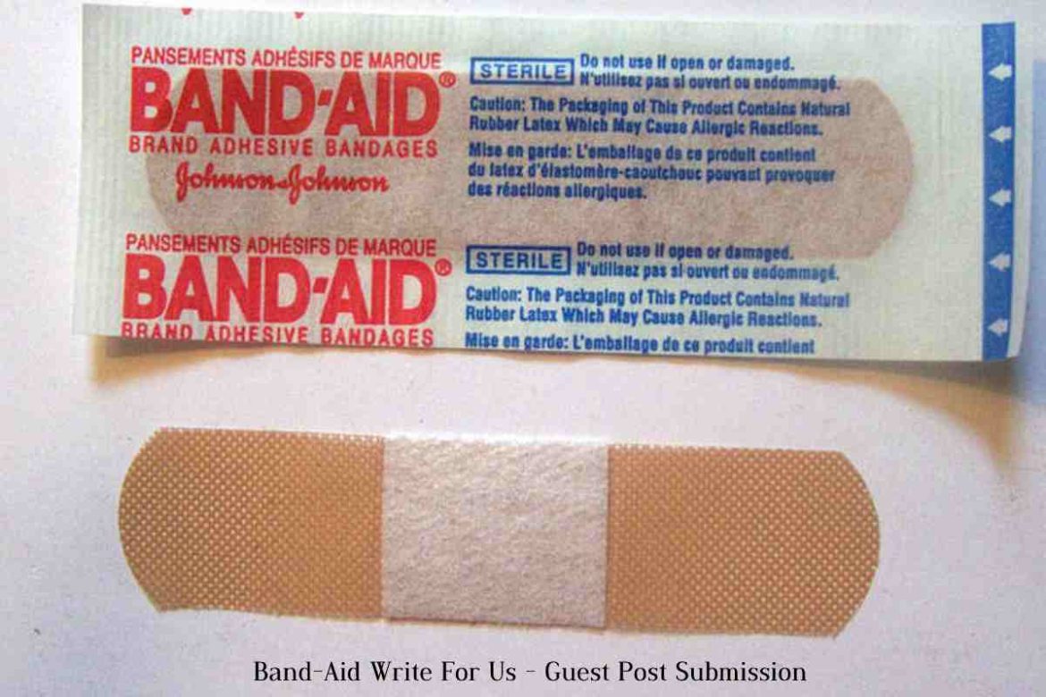 Band-Aid Write For Us Band-Aid Write For Us