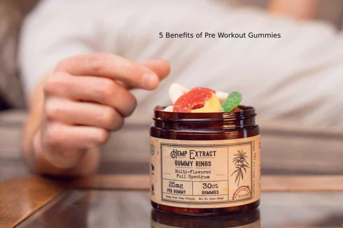 5 Benefits of Pre Workout Gummies