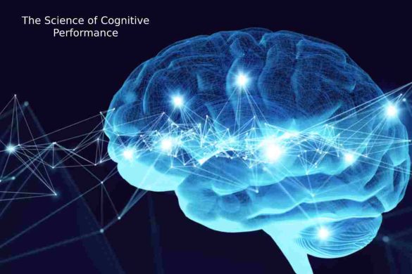 The Science of Cognitive Performance