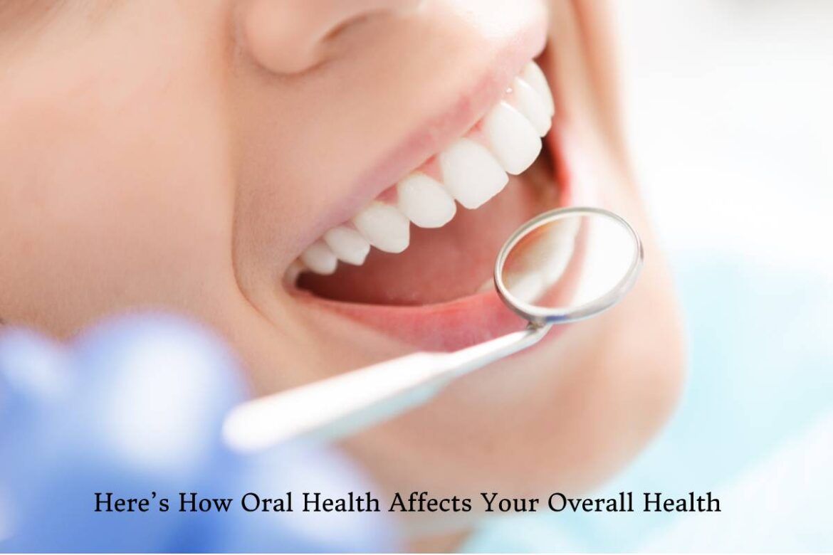 Oral-Health-Affects-Your-Overall-Health